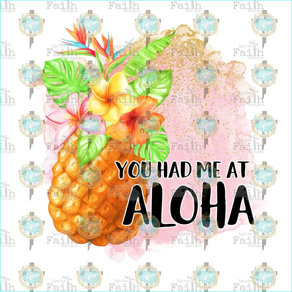 You Had Me At Aloha Sublimation Transfer